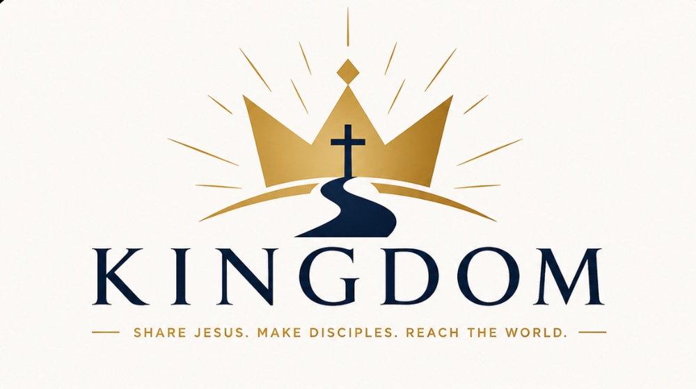 KINGDOM — Share Jesus. Make disciples. Reach the world.
